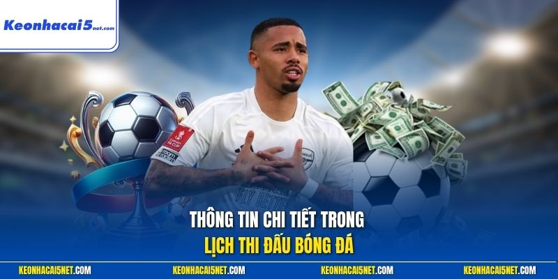 Thông tin chi tiết trong lịch thi đấu bóng đá